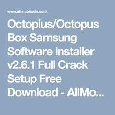 Download Octoplus Octopus Box Latest Setup 2019 With Driver Allmobitools Octopus Box Samsung Box Software