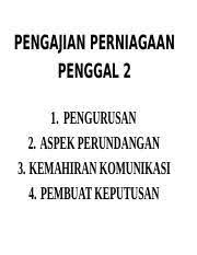 Pengajian perniagaan penggal 2 : Penggal 2 Pengurusan Pptx Pengajian Perniagaan Penggal 2 1 Pengurusan 2 Aspek Perundangan 3 Kemahiran Komunikasi 4 Pembuat Keputusan 1 Pengurusan A Course Hero