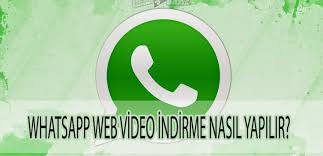 Whatsapp Web Video Indirme Nasil Yapilir Videolar
