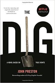Amazon Com The Dig A Novel Based On True Events 9781590517802 Preston John Books