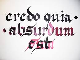 Credo Quia Absurdum Est Sum Credo Latin Quotes Calligraphy