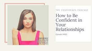 403: How To Be Confident In Your Relationships - Trish Blackwell