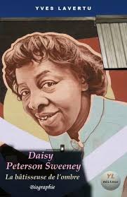 Daisy Peterson Sweeney : La bâtisseuse de l'ombre de Yves Lavertu