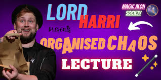 Lord Harri | Organized Chaos Lecture