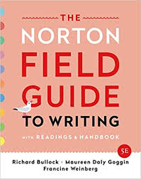The Norton Field Guide To Writing With Readings And Handbook Fifth Edition Kindle Edition By Bullock Richard Goggin Maureen Daly Weinberg Francine Reference Kindle Ebooks Amazon Com