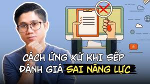 Cách Ứng Xử Khi Sếp Không Đánh Giá Đúng Năng Lực