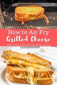 Air Fryer Grilled Cheese Recipe Air Fryer Recipes Easy Air Fried Food Air Fryer Dinner Recipes