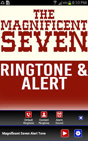 Caso você não tenha um celular da linha, basta baixar o arquivo apk e instalar o aplicativo manualmente. The Magnificent Seven Ringtone 1 2 Apk Download Android Music Audio Apps