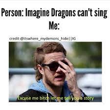 Imagine dragons by ouranbleachvamps on deviantart. Pin By Colleen Weakland On Memes Imagine Dragons Imagine Dragons Fans Dan Reynolds