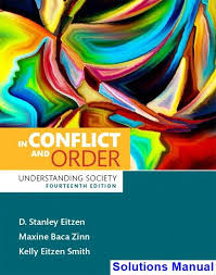 In Conflict And Order Understanding Society 14th Edition Eitzen Solutions Manual Solutions Manual Test Bank Instant Download Ebook Pdf Test Bank Textbook