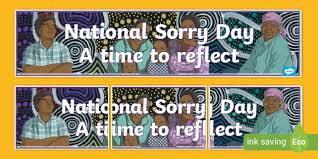 Sorry day by coral vass. National Sorry Day A Time To Reflect Display Banner