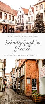 Eine Schnitzeljagd Durch Bremen Schone Reiseziele Deutschland Bremen Wellnessurlaub