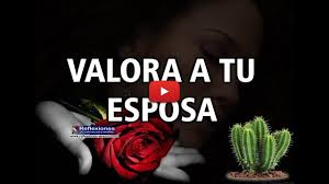 Valora A Tu Esposa Reflexiones De Familia Video