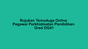 For more information and source, see on this link : Rujukan Temuduga Online Pegawai Perkhidmatan Pendidikan Gred Dg41 Panduan Exam Spa Online