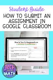 Student Guide How To Submit An Assignment In 2020 Google Classroom Assignments Google Classroom Student Guide