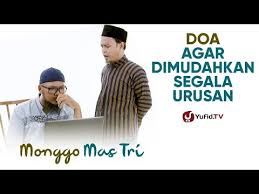 Doa agar dimudahkan segala urusan dan ucapan. Lagi Banyak Masalah Baca Doa Agar Dimudahkan Segala Urusan Ini Monggo Mas Tri Yufid Tv Youtube