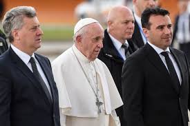 Machedonia easte un stat tu europa. In North Macedonia Pope Urges Balkans To Embrace Diversity Arab News