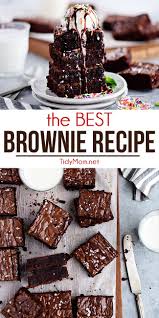 The Best Brownie Recipe Recipe In 2020 Best Brownie Recipe Best Brownies Fun Desserts