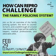IfWhenHow: Lawyering for Reproductive Justice on X: Surveillance and  punishment goes beyond cops. Join us on 229 to break down family policing,  repro justice, and how lawyers, medical professionals, and advocates can