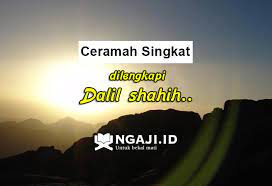 Materi kultum ramadhan singkat yang menarik. Kumpulan Ceramah Ramadhan Singkat Dan Praktis Ngaji Id