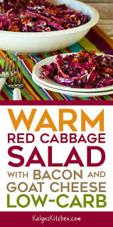 Cabbage Salad With Bacon And Goat Cheese Kalyn S Kitchen Recipe Red Cabbage Salad Cabbage Salad Low Carb Recipes Dessert