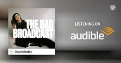 The Bad Broadcast | Podcasts on Audible | Audible.com