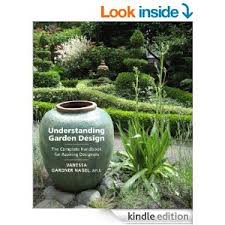 Understanding Garden Design The Complete Handbook For Aspiring Designers Garden Design Garden Landscape Design Garden