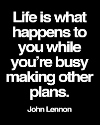 Life Is What Happens When You Re Busy Making Other Plans In Hindi I M Ready To Stop Planning Stop Waiting Stop Wishing And Start Living A Truly Happy Life Truth Life Quotes Life Is What Happens Meaningful Quotes