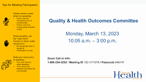 Quality & Health Outcomes Committee Monday, March 13, 2023 10:05 a.m.