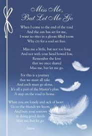 It is in memory of this walk that i chose to keep and to embrace my maiden name,. Pin By Melody Howard On Miss You Papa Granny Grief Quotes Grieving Quotes Funeral Poems
