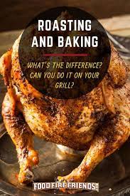 Roasting And Baking On The Grill Can It Be Done What S The Difference Cooking Bbq Recipes Grill Grilling Recipes