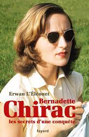 Sujets à ne pas manquer. Bernadette Chirac Les Secrets D Une Conquete Amazon De L Eleouet Erwan Fremdsprachige Bucher