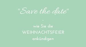 Save The Date Wie Sie Die Weihnachtsfeier Ankundigen Mit Mustertexten Arbeiten Im Sekretariat