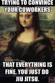 Yes Actually I M Genuinely Touched By All The Concern For My Well Being Lol Jiu Jitsu Humor Martial Arts Humor Bjj Memes