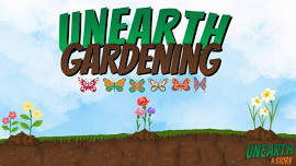 Unearth Garden Helpers