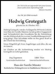 Mit absenden dieses kontaktformulars senden sie ihre angaben an haus der familie münster ich stimme zu, dass meine angaben aus diesem kontaktformular zur beantwortung meiner. Traueranzeigen Von Hedwig Groteguth Www Trauer Ms