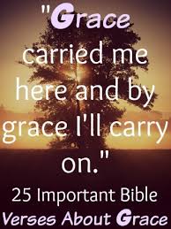 30 Important Bible Verses About Grace God S Grace Mercy