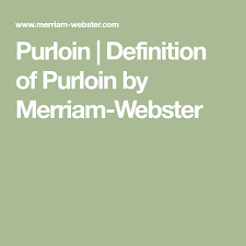 Purloin Definition Of Purloin By Merriam Webster Definitions Merriam Webster Words