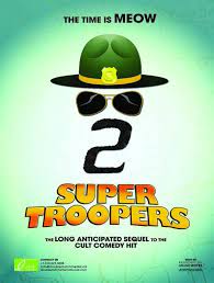 Super Troopers 2 Super Troopers Super Troopers 2 Streaming Movies
