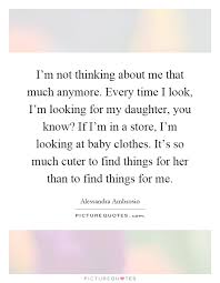I M Not Thinking About Me That Much Anymore Every Time I Look Picture Quotes