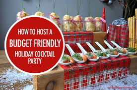 They don't have to be, in fact you can throw dinner parties on a budget with these tips! How To Throw A Budget Friendly Holiday Cocktail Party Food Bloggers Of Canada
