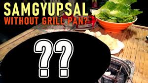 Just follow my simple cooking guide, and you'll soon be enjoying a fabulous meal. How To Enjoy Samgyupsal Without A Grill Pan Diy Grill Pan Youtube