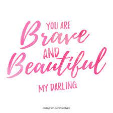 (brave and strong quotes) my first and most loved real novel was 'little women.' i identified with the jo character even though we were opposites. Quote Typo On Twitter Rt If You Like It Follow For Best Quote And More Brave Beautiful Quotes Word Darling Love Couple Quote Https T Co Vae8xjxyxp