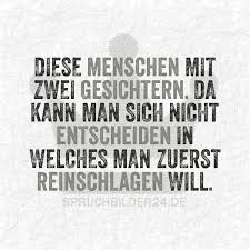 Diese Menschen Mit Zwei Gesichtern Da Kann Man Sich Nicht Entscheiden In Welches Man Zuerst Reinschlagen Will Witzige Spruche Spruche Zitate Lustige Spruche