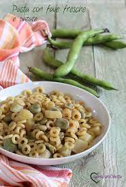 Pasta Con Fave Fresche E Patate Cucina Prediletta Ricetta Ricette Cibo Idee Alimentari