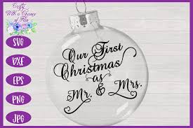 Our first christmas as mr mrs bauble decal. Christmas Svg Our First Christmas As Mr Mrs Svg Ornament Svg By Crafty With A Chance Of Files Thehungryjpeg Com