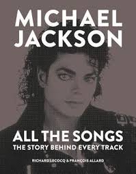 Download Pdf Michael Jackson All The Songs The Story Behind Every Song Every Video Every Dance Move By Richa Michael Jackson Michael Jackson Quotes Songs