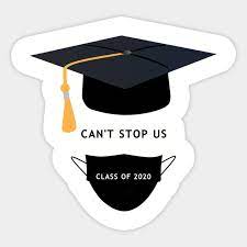 Can T Stop Us Class Of 2020 Graduation Class Of 2020 Sticker Teepublic In 2020 Graduation Stickers Graduation Signs Graduation Diy