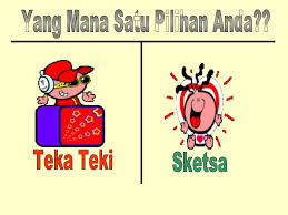 Biar lambat asalkan tak cepat. Teka Teki Dan Kisah Lawak