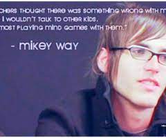 4 mikey way quotes curated by successories quote database. Mikey Way Quotes Inspirational Quotesgram